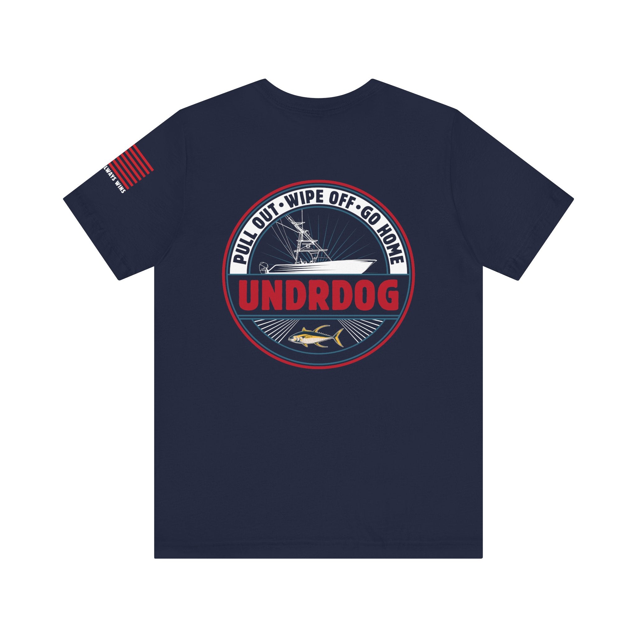 15845910810897007308_2048.jpg - Pull Out • Wipe Off • Go Home Undrdog Tee - Undrdog Surface Products
