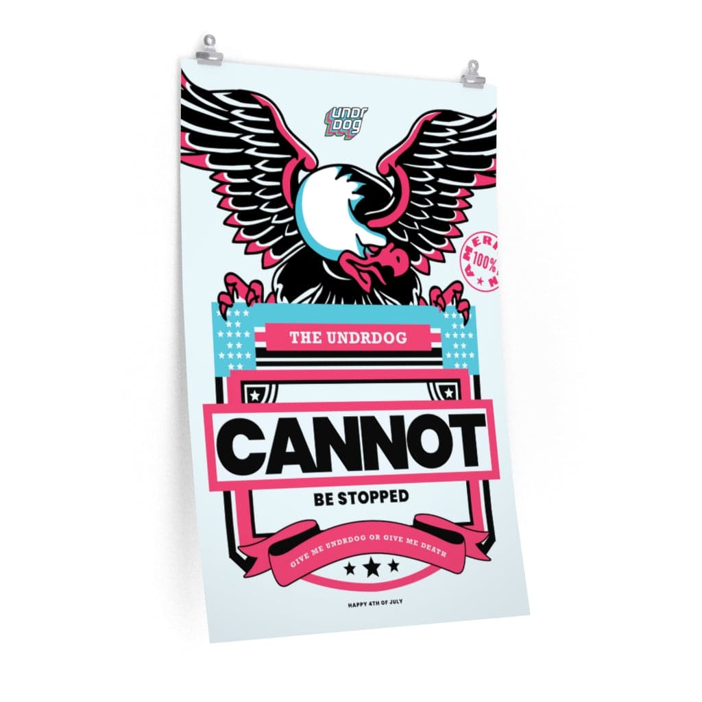 c37111647674cb9a2039f3b73a63429e.jpg - The Undrdog Cannot Be Stopped Poster - Undrdog Surface Products