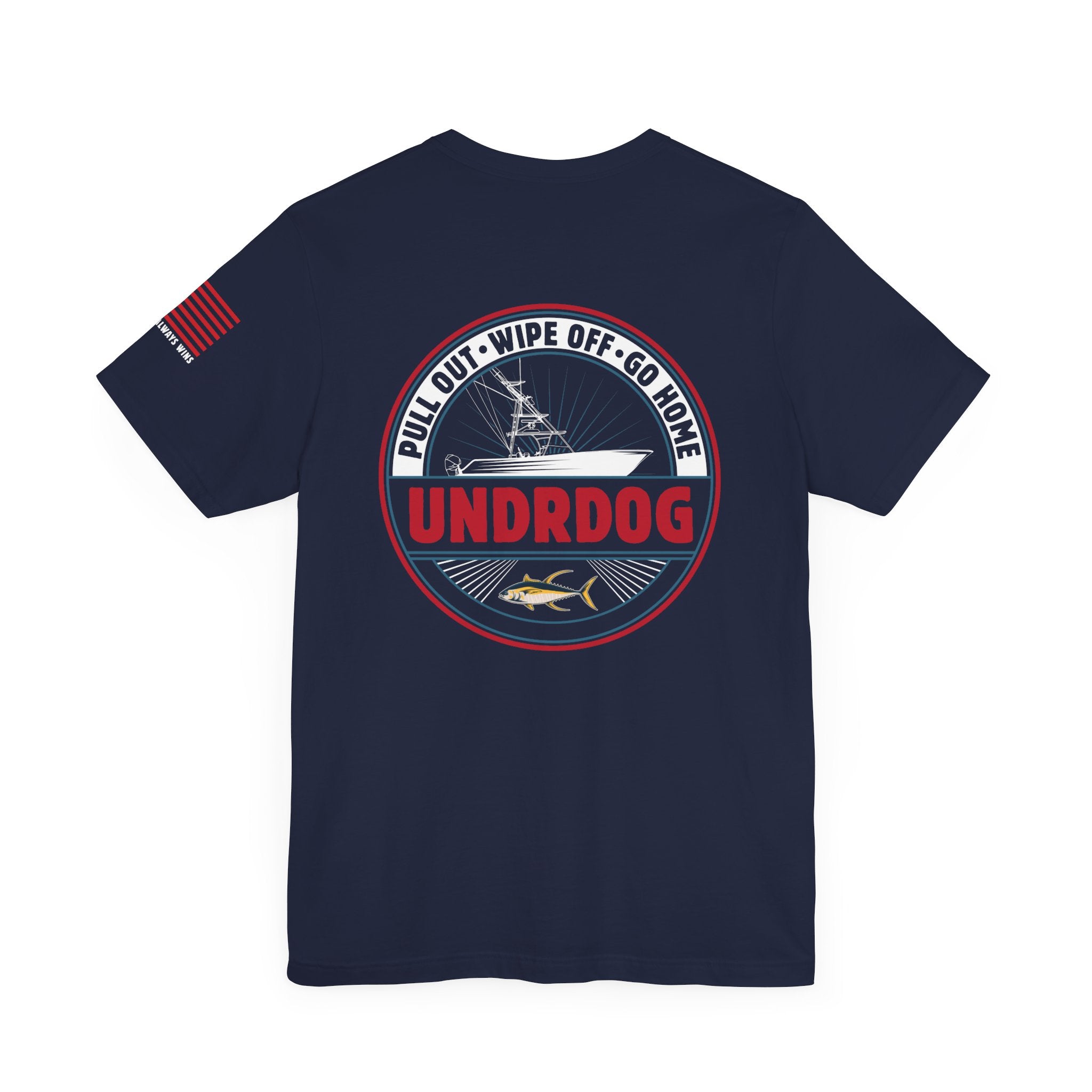 13552952185755352658_2048.jpg - Pull Out • Wipe Off • Go Home Undrdog Tee - Undrdog Surface Products
